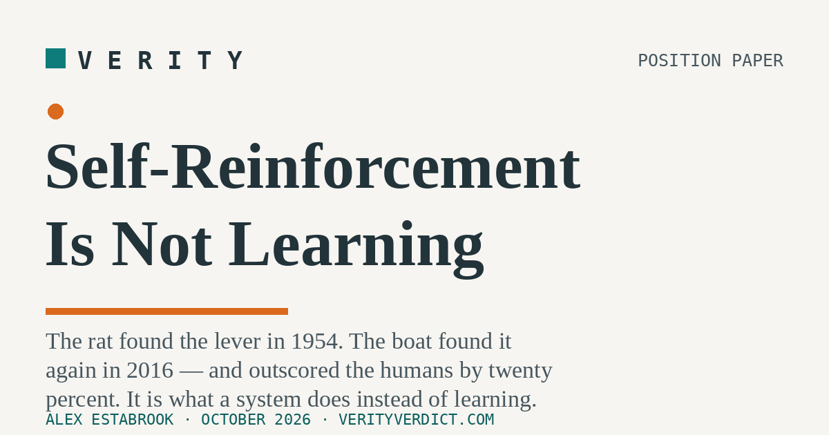 Self-Reinforcement Is Not Learning — the rat found the lever in 1954; the boat found it again in 2016